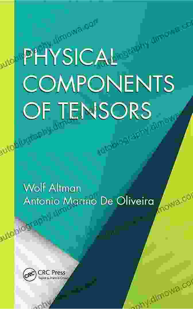 Authors Of Physical Components Of Tensors Applied And Computational Mechanics Physical Components Of Tensors (Applied And Computational Mechanics)