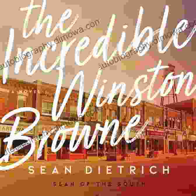 Cover Of 'The Incredible Winston Browne' By Sean Dietrich The Incredible Winston Browne Sean Dietrich