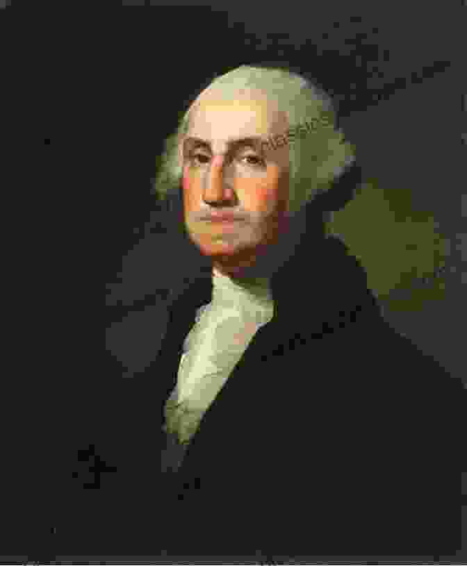 George Washington, The First President Of The United States A BRIEF BIOGRAPHICAL HISTORY OF ALL THE PRESIDENTS OF THE UNITED STATES