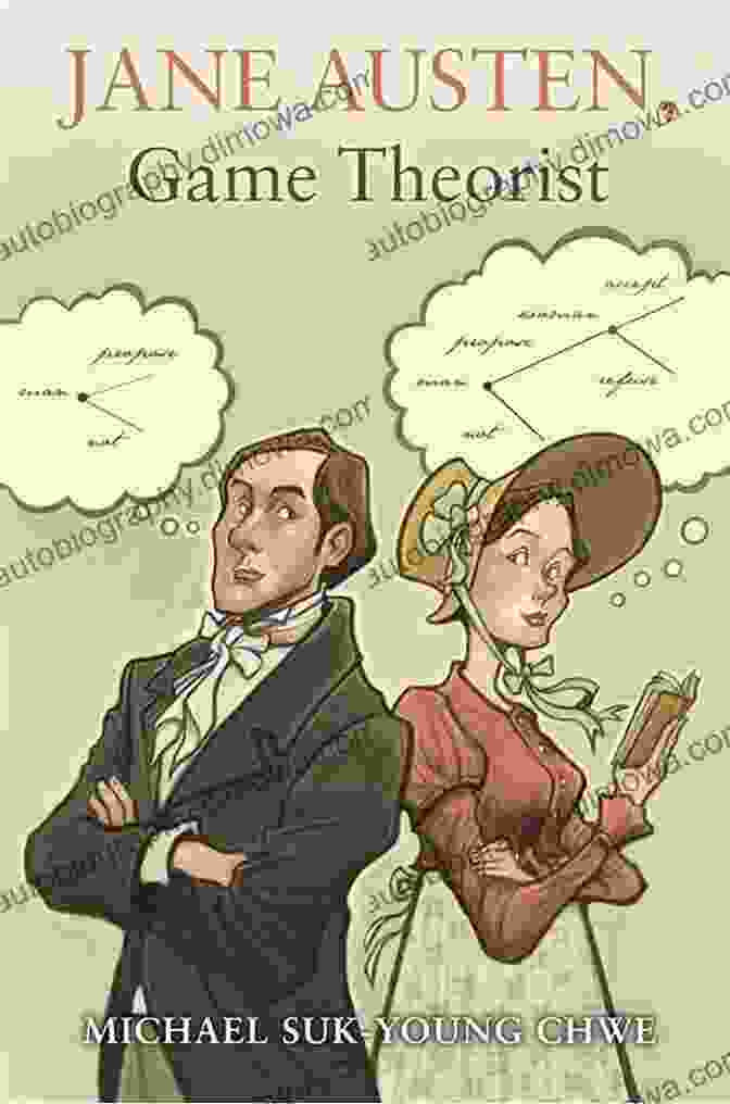 Jane Austen, Game Theorist: The Updated Edition Jane Austen Game Theorist: Updated Edition