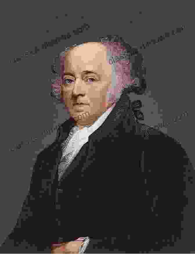 John Adams, The Second President Of The United States A BRIEF BIOGRAPHICAL HISTORY OF ALL THE PRESIDENTS OF THE UNITED STATES