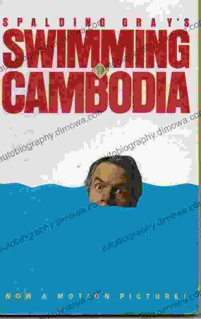 The Cover Of Spalding Gray's Swimming To Cambodia Swimming To Cambodia Spalding Gray