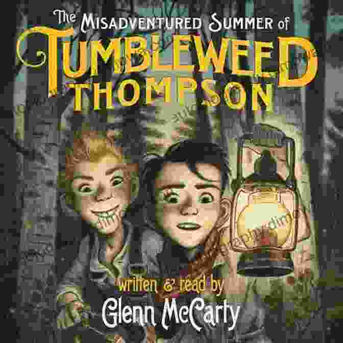 The Misadventures Of Tumbleweed Thompson Book Cover Featuring An Illustration Of A Cowboy On A Horse With A Tumbleweed Rolling In The Background The Misadventured Summer Of Tumbleweed Thompson