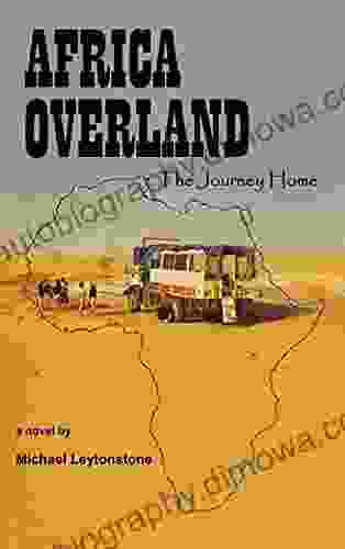 Africa Overland: The Journey Home