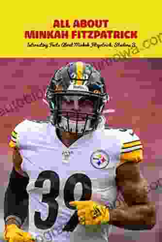 All about Minkah Fitzpatrick: Interesting Facts About Minkah Fitzpatrick Steelers S: Minkah Fitzpatrick Steelers S