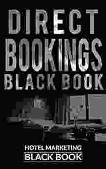 Direct Bookings Black Book: All You Need To Know About Digital Marketing To Make Your Rooms Fully Booked