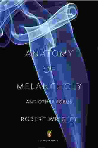 Anatomy Of Melancholy And Other Poems (Penguin Poets)