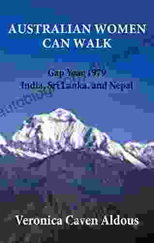 AUSTRALIAN WOMEN CAN WALK : Gap Year 1979 India Sri Lanka And Nepal