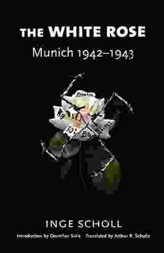 The White Rose: Munich 1942 1943