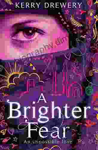 A Brighter Fear Kerry Drewery