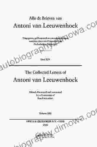 The Collected Letters Of Antoni Van Leeuwenhoek Volume 14