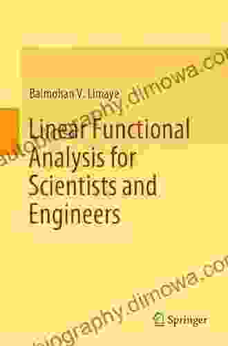 Linear Functional Analysis For Scientists And Engineers