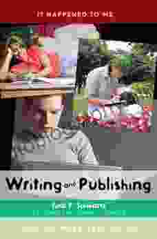 Writing And Publishing: The Ultimate Teen Guide (It Happened To Me 27)