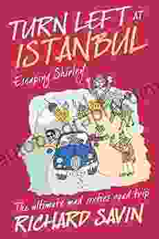 Turn Left At Istanbul: ESCAPING SHIRLEY The Ultimate Mad Sixties Road Trip