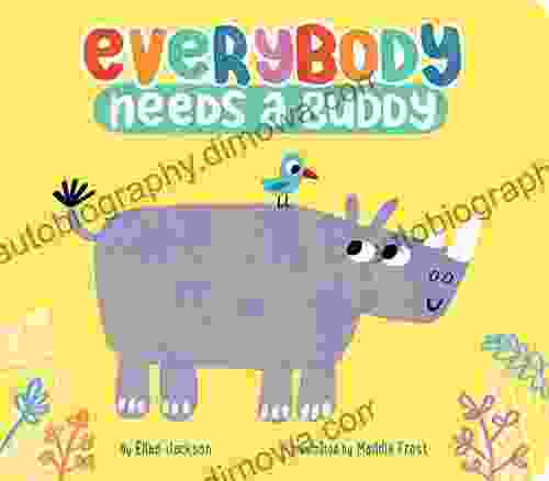 Everybody Needs A Buddy Maddie Frost