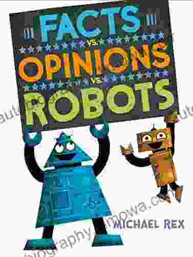 Facts Vs Opinions Vs Robots