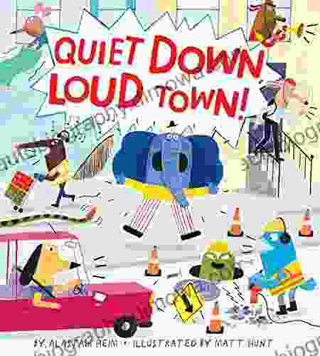 Quiet Down Loud Town Alastair Heim