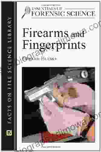 Firearms and Fingerprints (Essentials of Forensic Science)