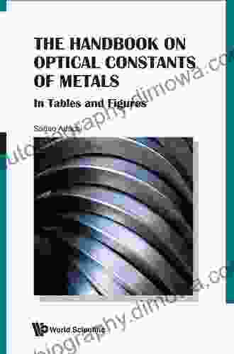 Handbook On Optical Constants Of Metals The: In Tables And Figures