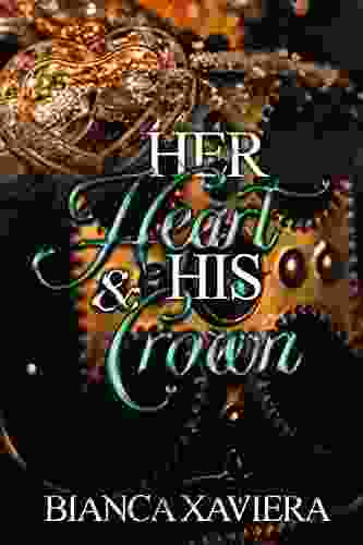 Her Heart His Crown Bianca Xaviera