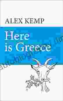 Here Is Greece Alex Kemp