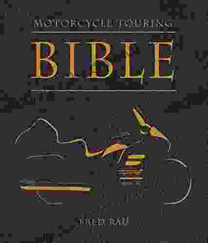 Motorcycle Touring Bible Fred Rau