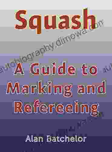 How To Referee Squash: Squash: How To Mark And Referee