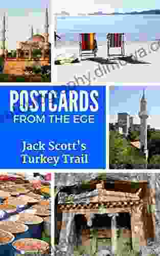 Postcards From The Ege: Jack Scott S Turkey Trail