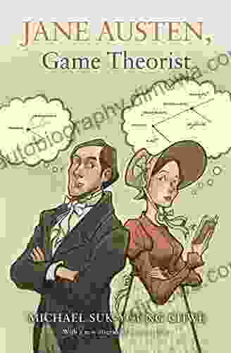 Jane Austen Game Theorist: Updated Edition