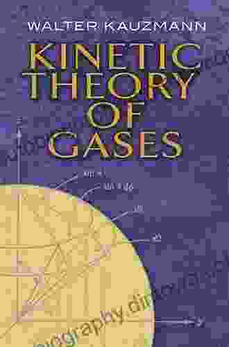 Kinetic Theory Of Gases (Dover On Chemistry 1)