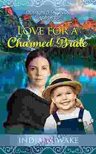 Love For A Charmed Bride (Diamond Springs Orphanage 3)