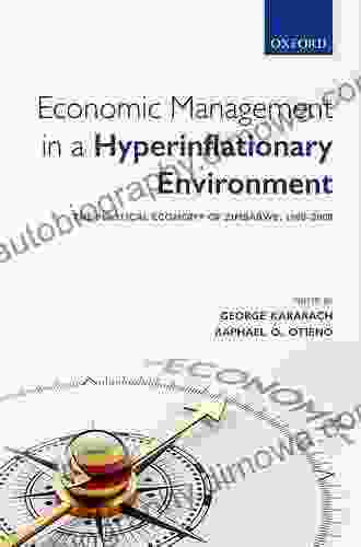 Economic Management In A Hyperinflationary Environment: The Political Economy Of Zimbabwe 1980 2008