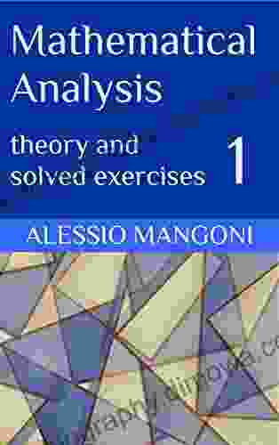 Mathematical Analysis 1: Theory And Solved Exercises