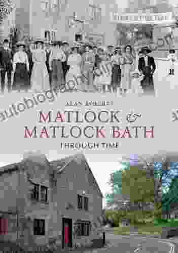 Matlock Matlock Bath Through Time