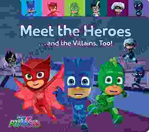 Meet The Heroes And The Villains Too (PJ Masks)