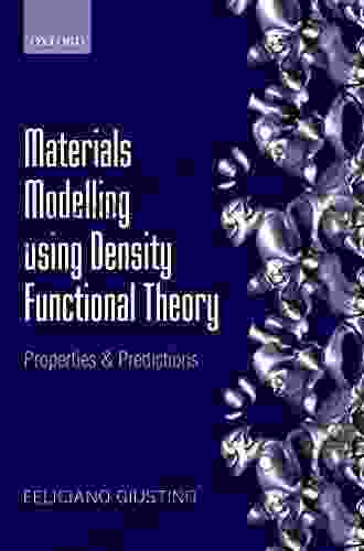 Materials Modelling Using Density Functional Theory: Properties And Predictions