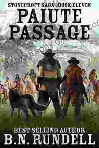 Paiute Passage: A Historical Western Novel (Stonecroft Saga 11)