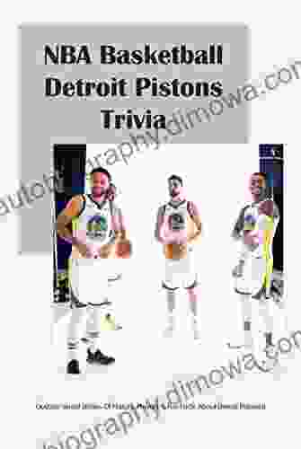 NBA Basketball Detroit Pistons Trivia: Quizzes About Stories Of History Players Fun Facts About Detroit Pistons: NBA Basketball Detroit Pistons Team Trivia