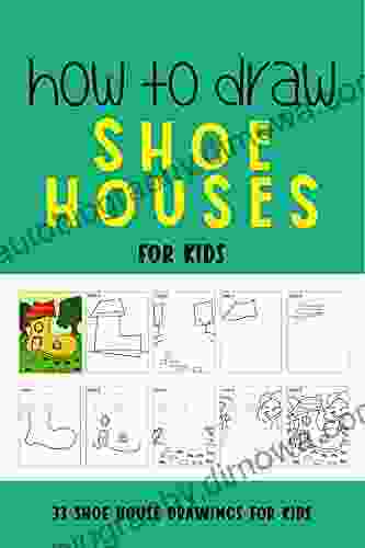 How To Draw Shoe Houses For Kids: Step By Step Drawing For Kids