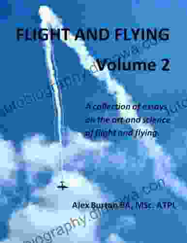 Flight And Flying Volume 2 Alex Burton