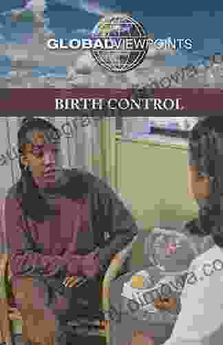 Birth Control (Global Viewpoints) Felix White