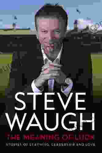 The Meaning Of Luck Steve Waugh