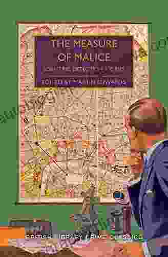 The Measure Of Malice: Scientific Detection Stories: A Mystery Anthology (British Library Crime Classics)