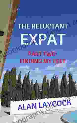 The Reluctant Expat: Part Two Finding My Feet