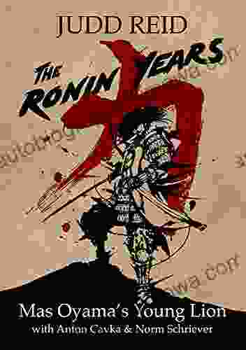 The Ronin Years: Mas Oyama S Young Lion