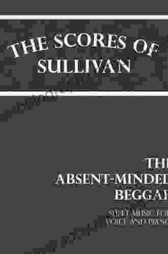 The Scores Of Sullivan The Absent Minded Beggar Sheet Music For Voice And Piano