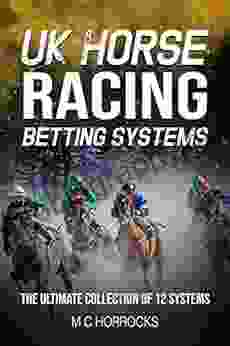 UK Horse Racing Betting Systems: The Ultimate Collection Of 12 Systems