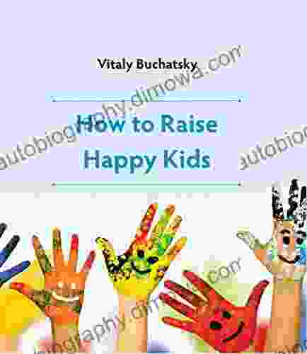 How To Raise Happy Kids