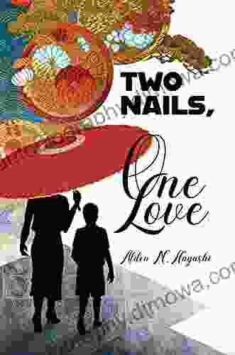 Two Nails One Love Alden M Hayashi