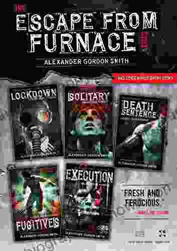The Escape From Furnace Series: Lockdown Solitary Death Sentence Fugitives Execution